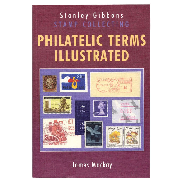 Stanley Gibbons Philatelic Terms Illustrated 4th Edition
