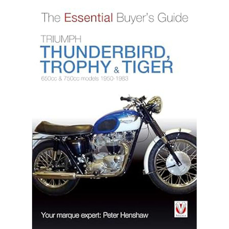 Triumph Thunderbird Trophy & Tiger 1950-1983 Buyers Guide