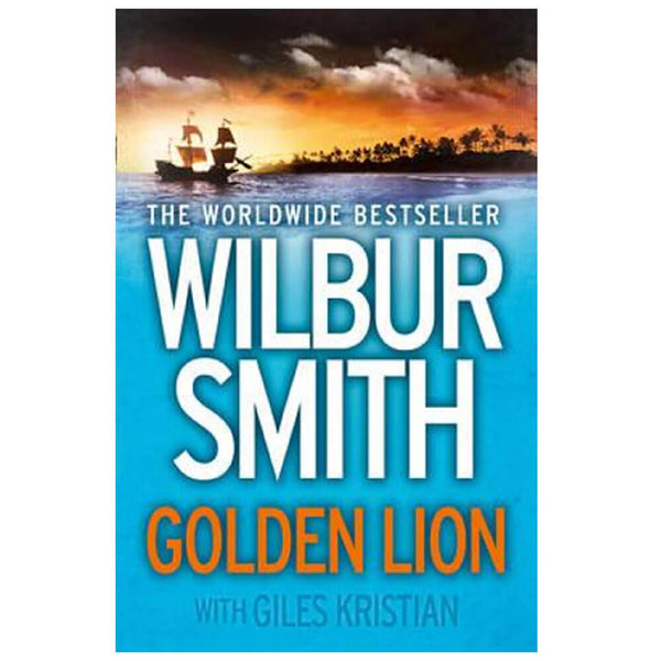 Golden Lion Novel by Giles Kristian and Wilbur Smith