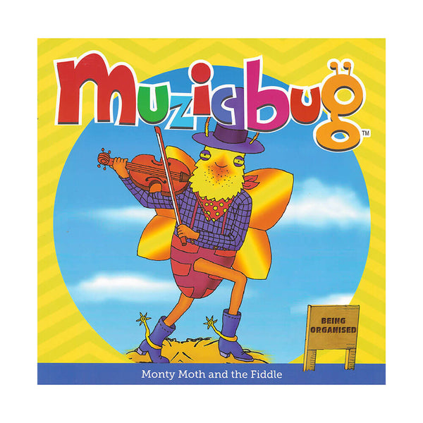 Muzicbug Monty Moth & the Fiddle Picture Book